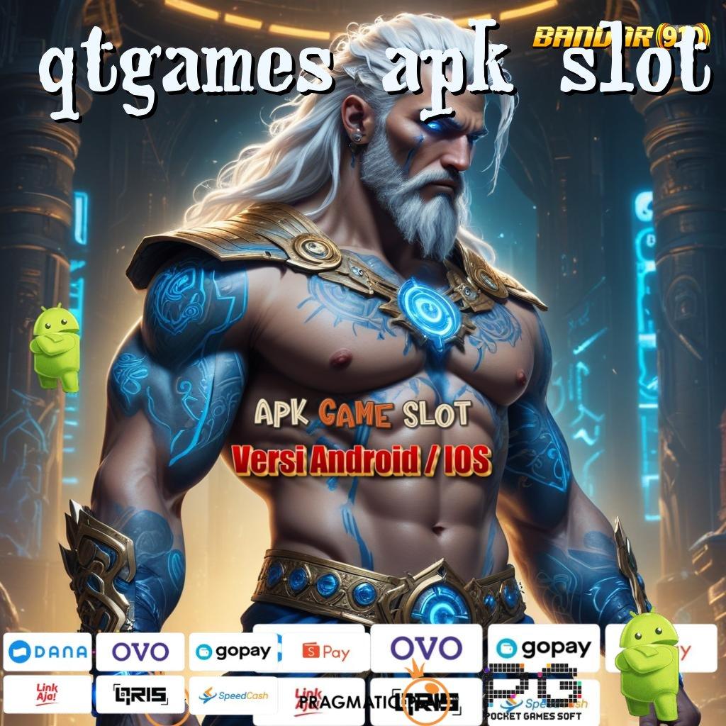 QTGAMES APK SLOT , pilihan teratas di pasar