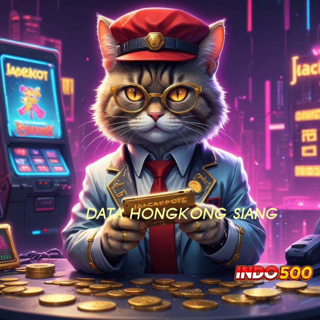 DATA HONGKONG SIANG Pembaruan APK Event Bonus Gratis Alur