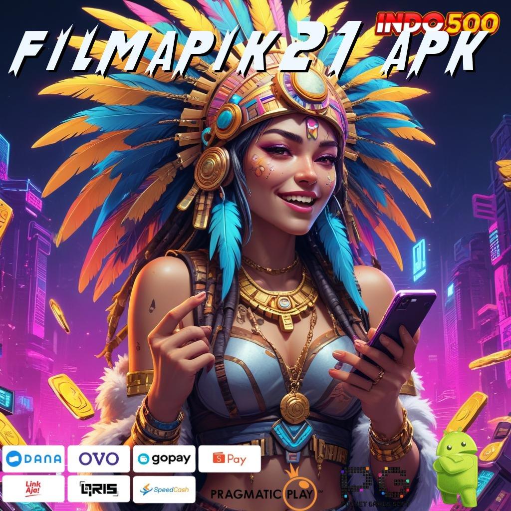 FILMAPIK21 APK Aplikasi Dinamis Untung Terjamin