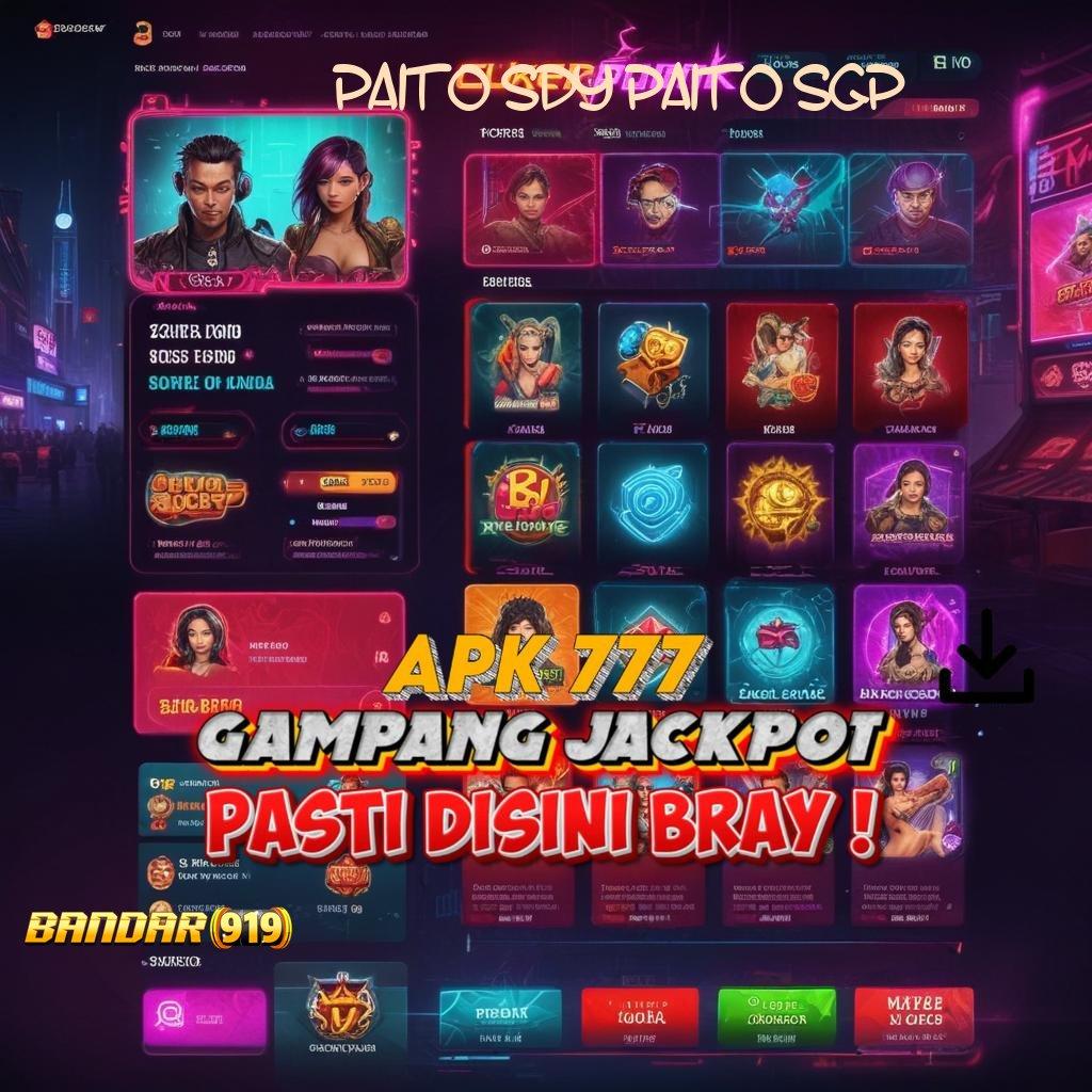 PAITO SDY PAITO SGP ♍ fitur terbaru auto cuan instan