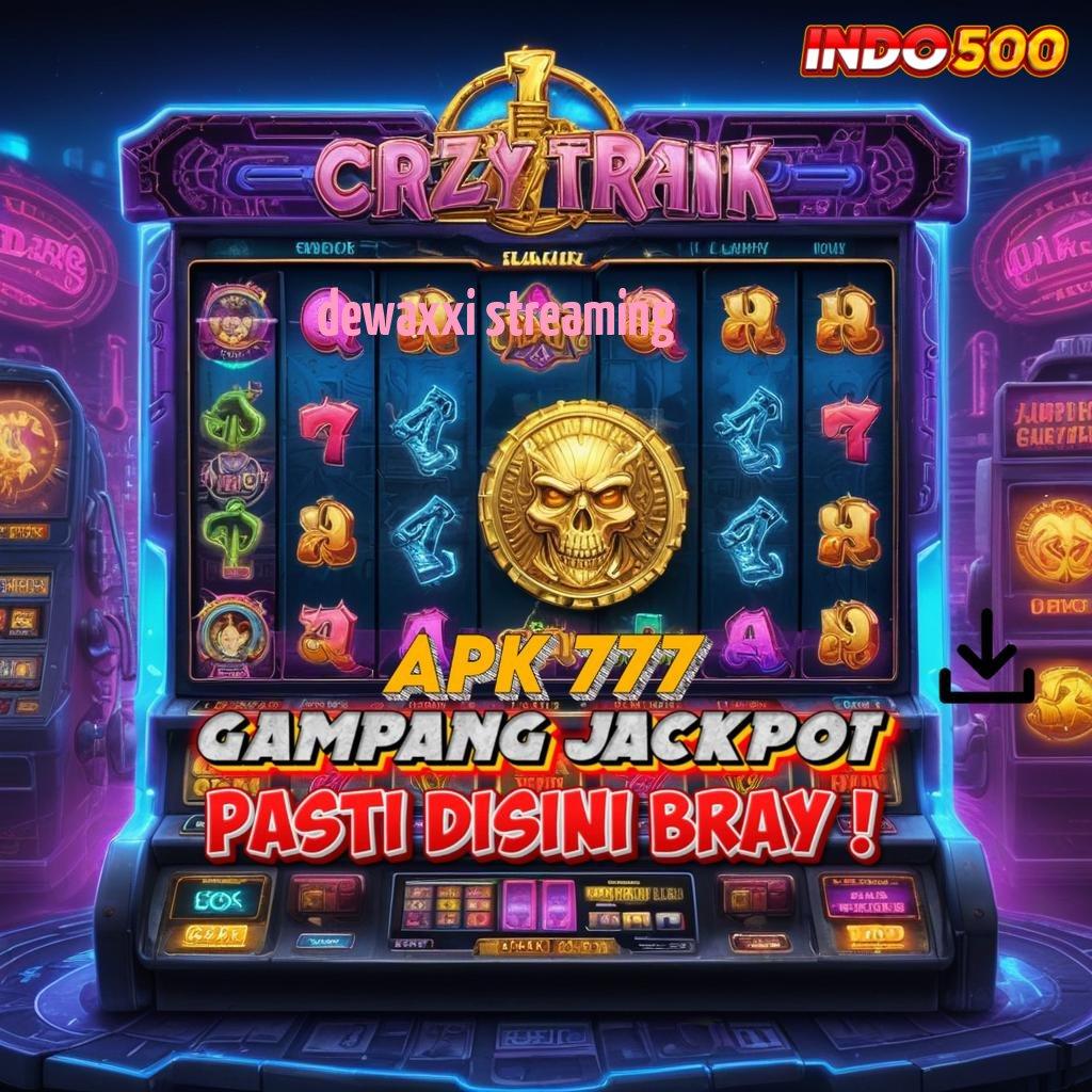 DEWAXXI STREAMING 💫 semua game favoritmu dalam satu apk! unduh gratis sekarang!