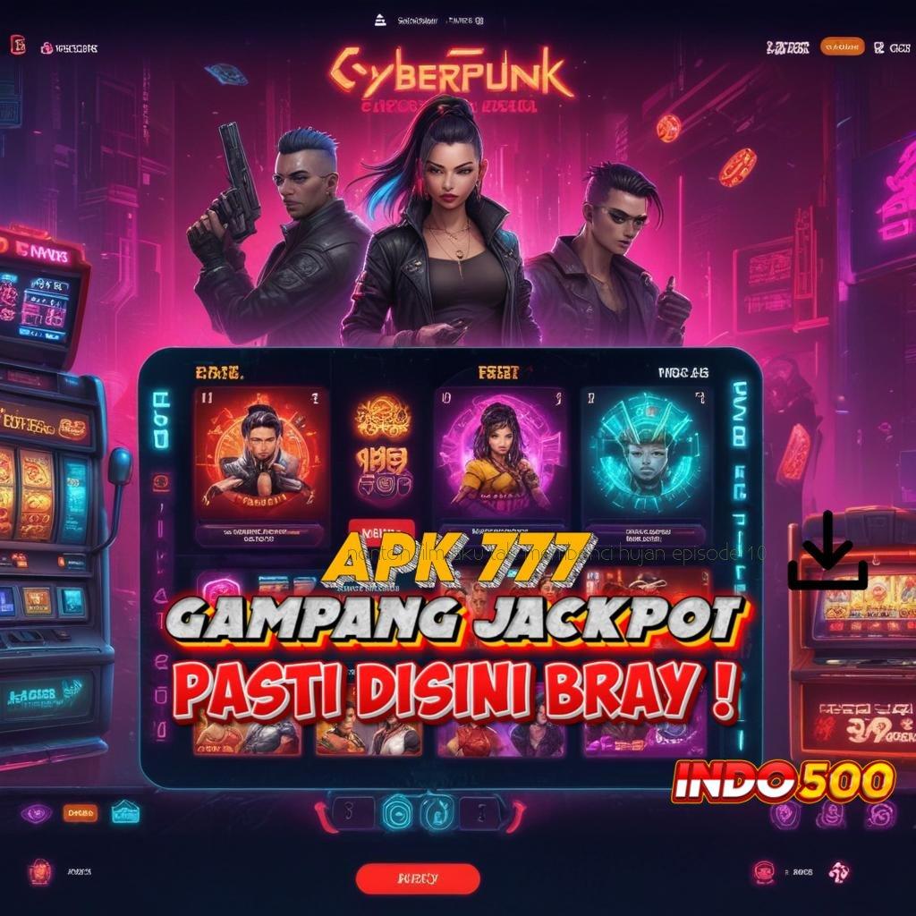 NONTON FILM AKU TAK MEMBENCI HUJAN EPISODE 10 → Metode Gampang Model Jackpot Auto Cuan