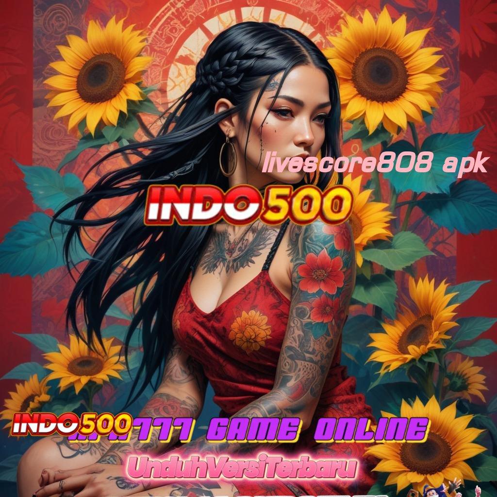 LIVESCORE808 APK ® Android Versi 4.56 Spin Bonus