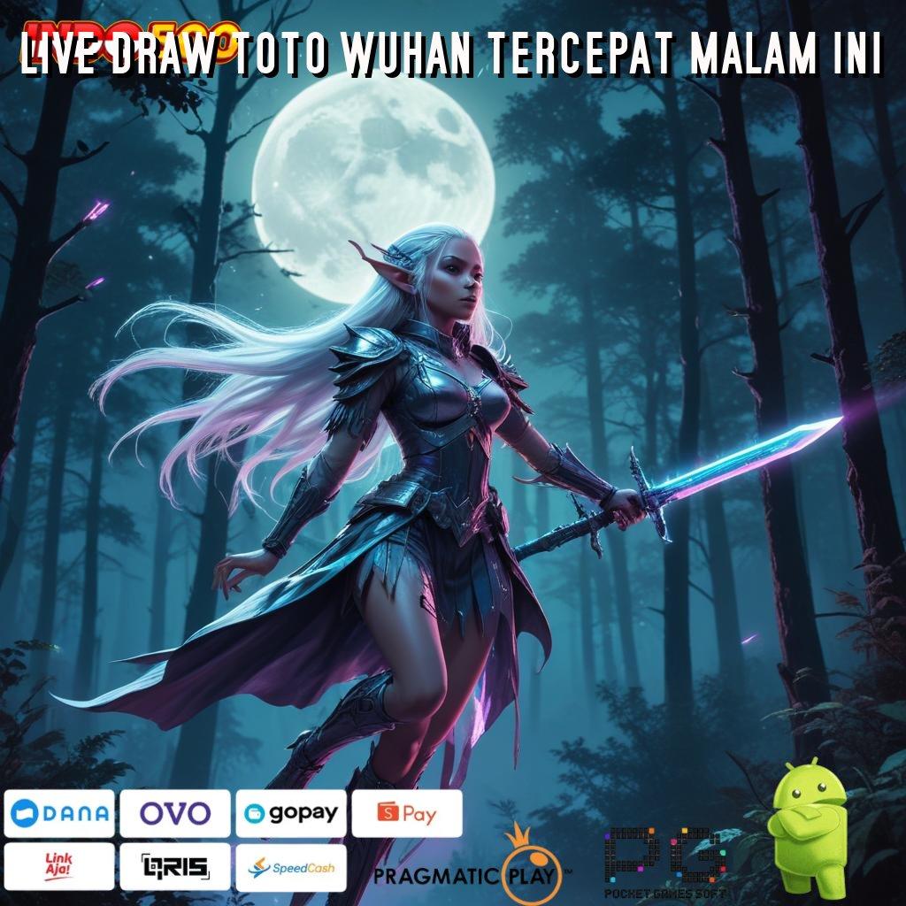 LIVE DRAW TOTO WUHAN TERCEPAT MALAM INI klaim cepat reward pendidikan langsung cair