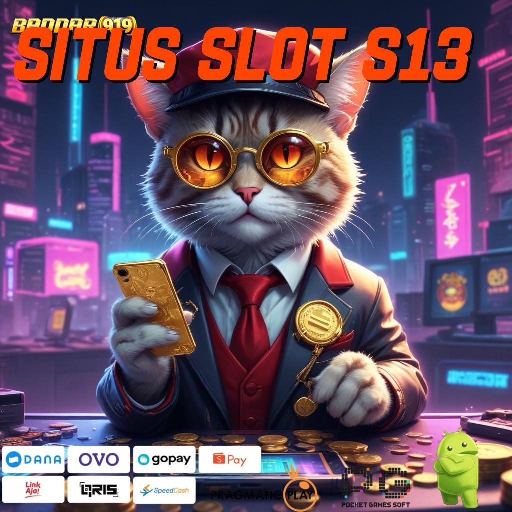 SITUS SLOT S13 | Ajukan Depo Linkaja Idr 15