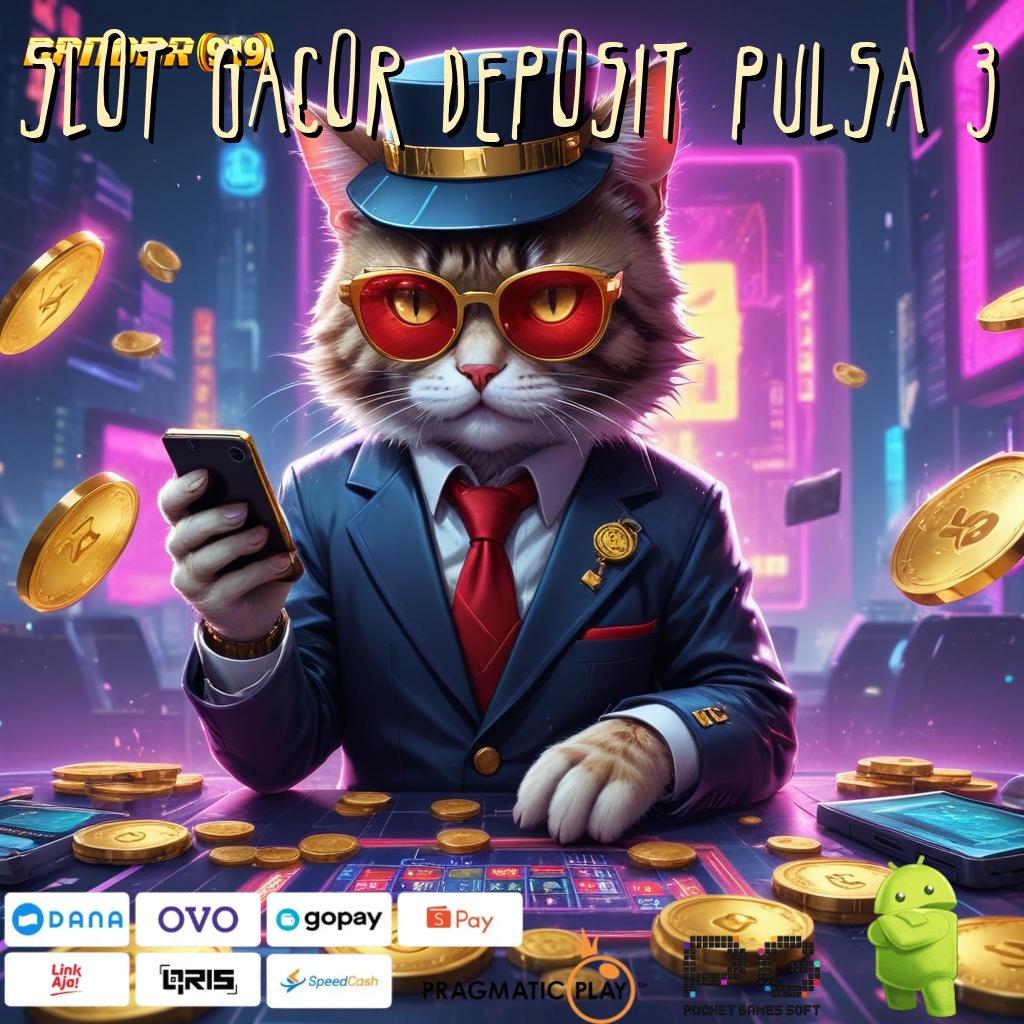 SLOT GACOR DEPOSIT PULSA 3 | Depo Dana 25K Bonus Konsisten Tiap Hari