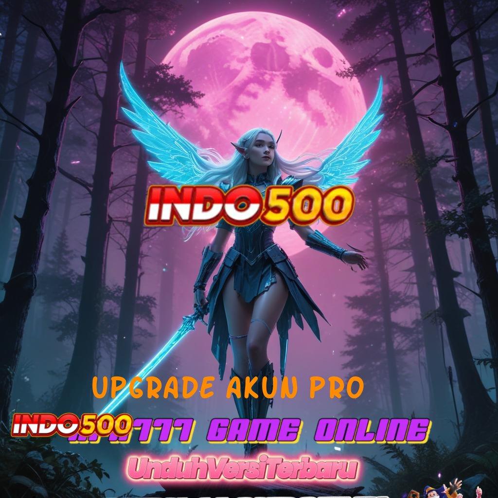 UPGRADE AKUN PRO 💯 Kemenangan Baru Pasang Apk Android Resmi