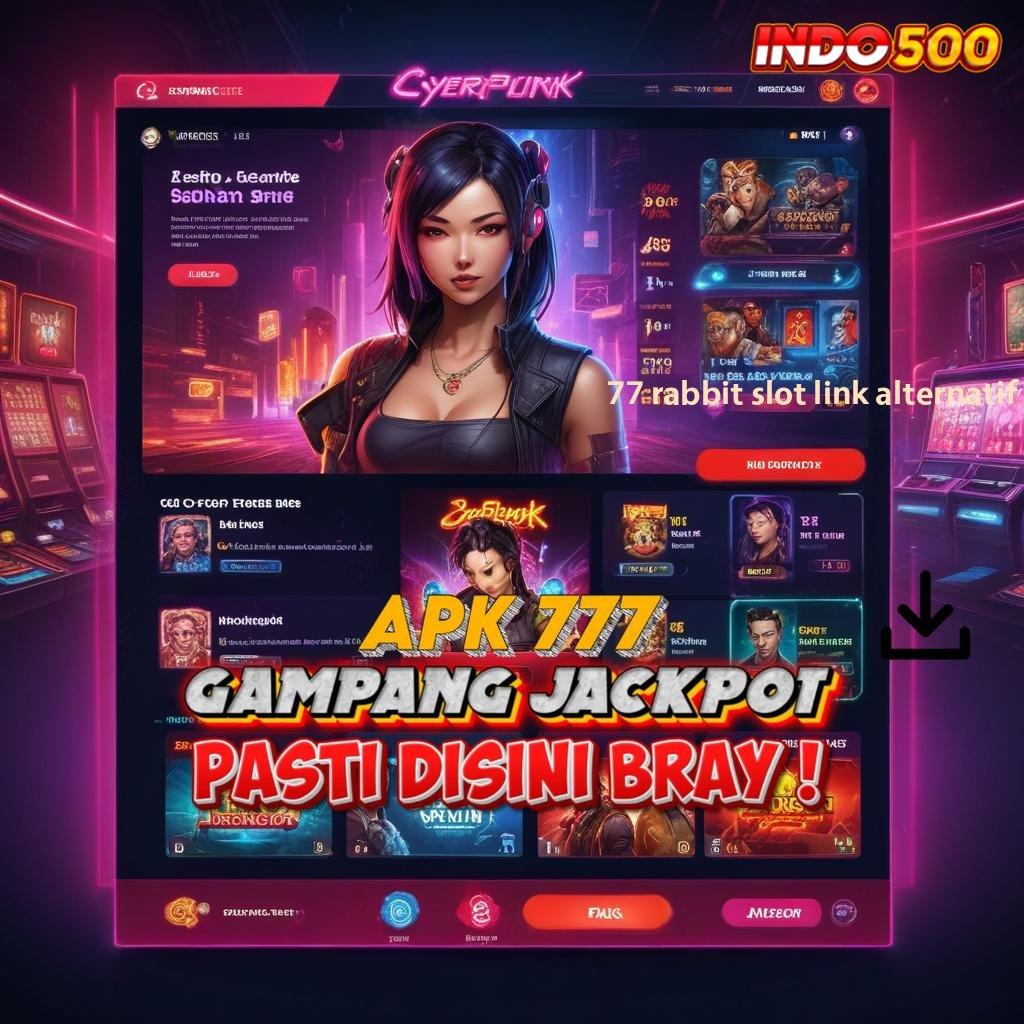 77 RABBIT SLOT LINK ALTERNATIF duit nambah strategi ampuh model terbaru