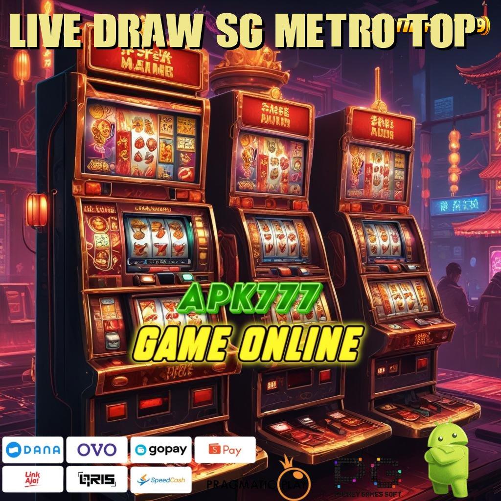 LIVE DRAW SG METRO TOP # Jackpot Stabil dengan Teknologi Scatter Baru