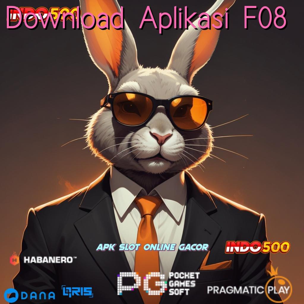 Download Aplikasi F08