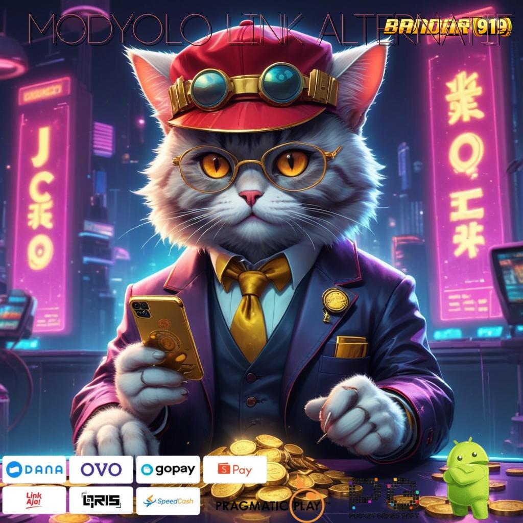 MODYOLO LINK ALTERNATIF # slot dana resmi bonus besar di setiap detik