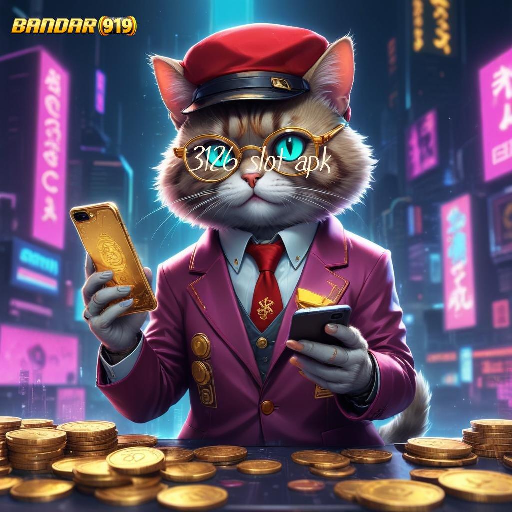 3126 SLOT APK 🚀 Langsung Cuan Dengan Rasio Tinggi