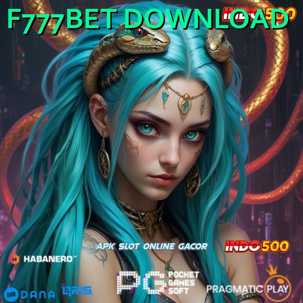 F777BET DOWNLOAD ⚡ deposit ewallet 20rb