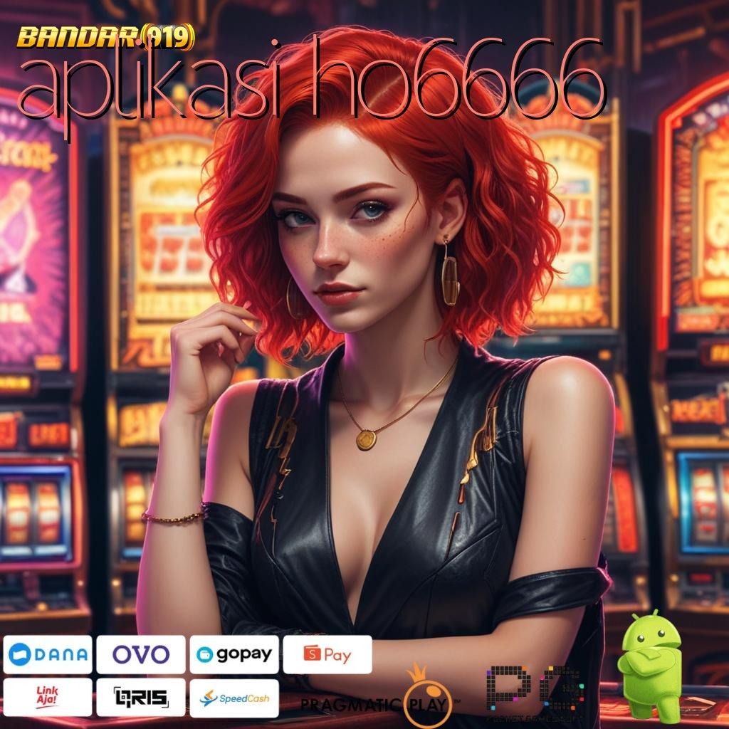 APLIKASI HO6666 # Event Spin Android Bonus Jackpot