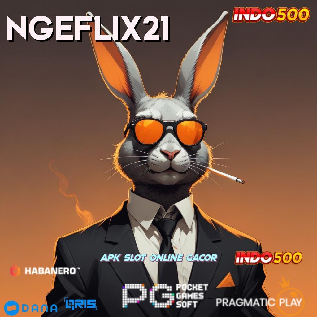 NGEFLIX21 , spin jackpot rizki langsung untung besar