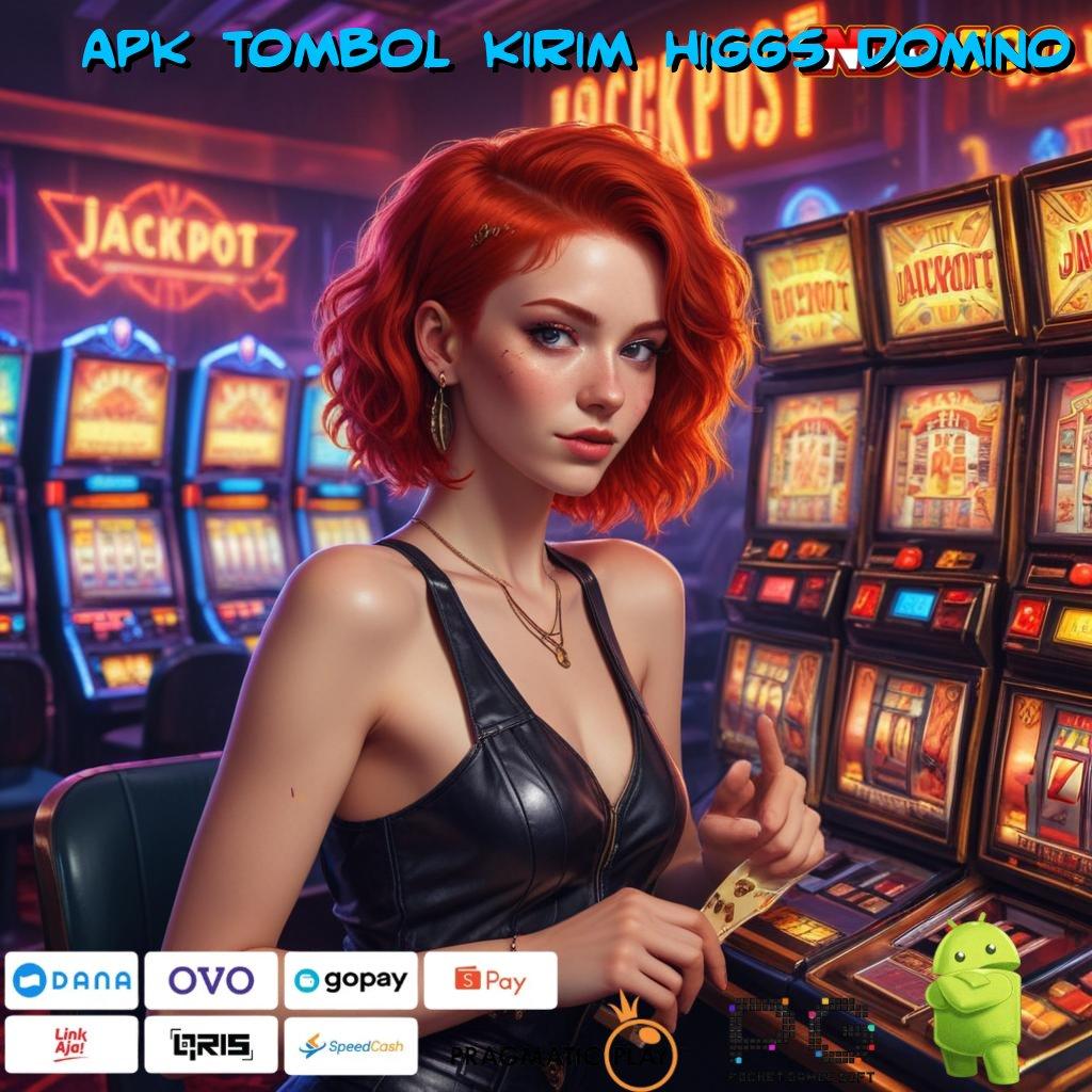 APK TOMBOL KIRIM HIGGS DOMINO promo code mudah maxwin