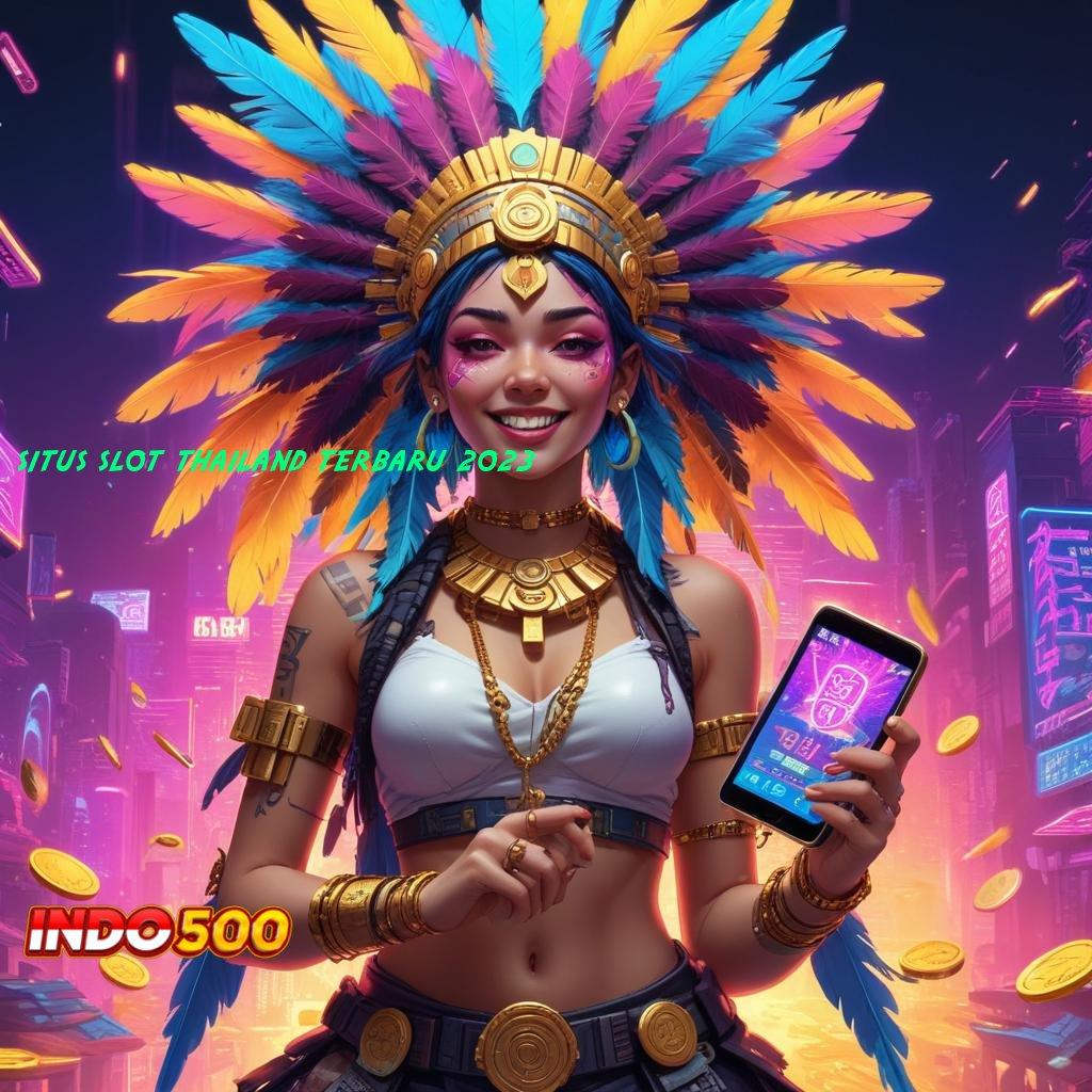 SITUS SLOT THAILAND TERBARU 2023 ➽ Semua Game dalam Satu Tempat Permainan Yang Lancar