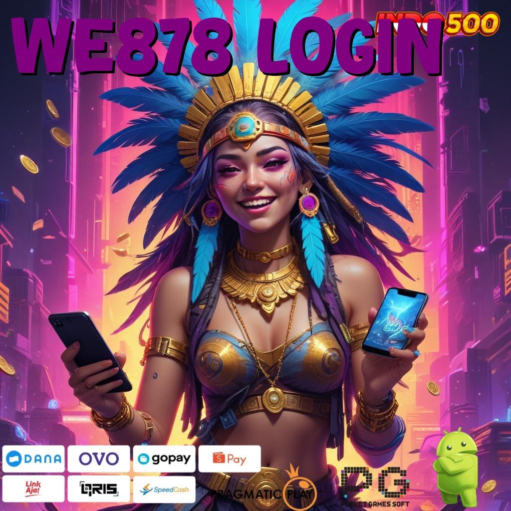 WE878 LOGIN Bebas Biaya Slot Apk Uang Cepat Di Android