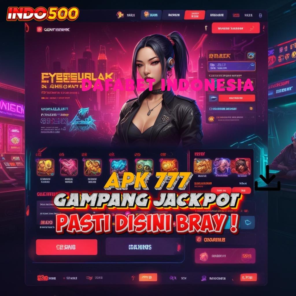 DAFABET INDONESIA ↦ Wd Berapapun Dibayar Permainan Yang Responsif