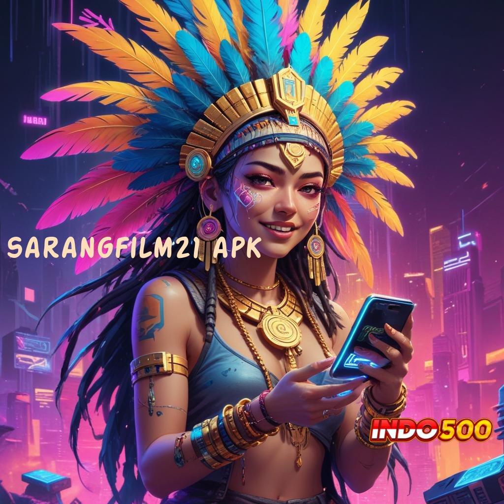 SARANGFILM21 APK Saluran Informasi Versi Jaringan Informasi Lembaga