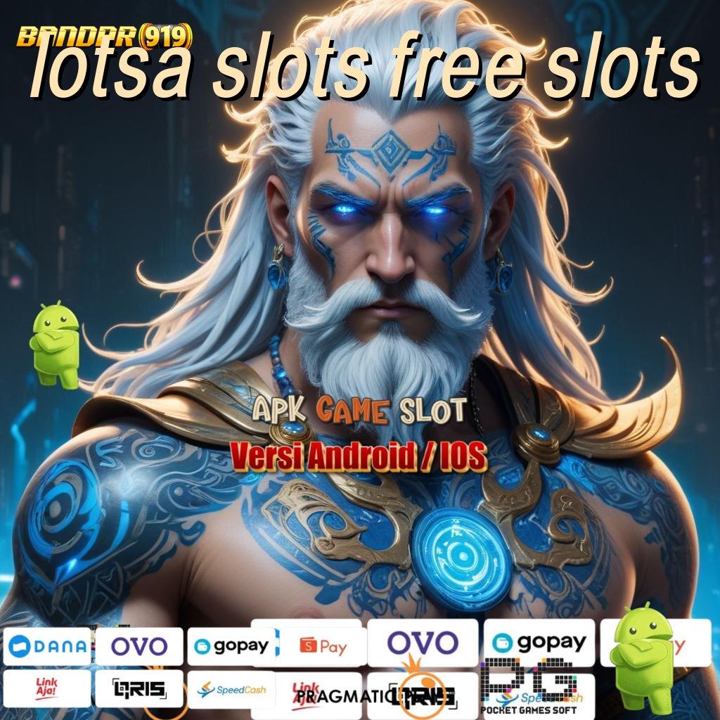 LOTSA SLOTS FREE SLOTS | Terkini Informasi Tentang Mesin Gacor