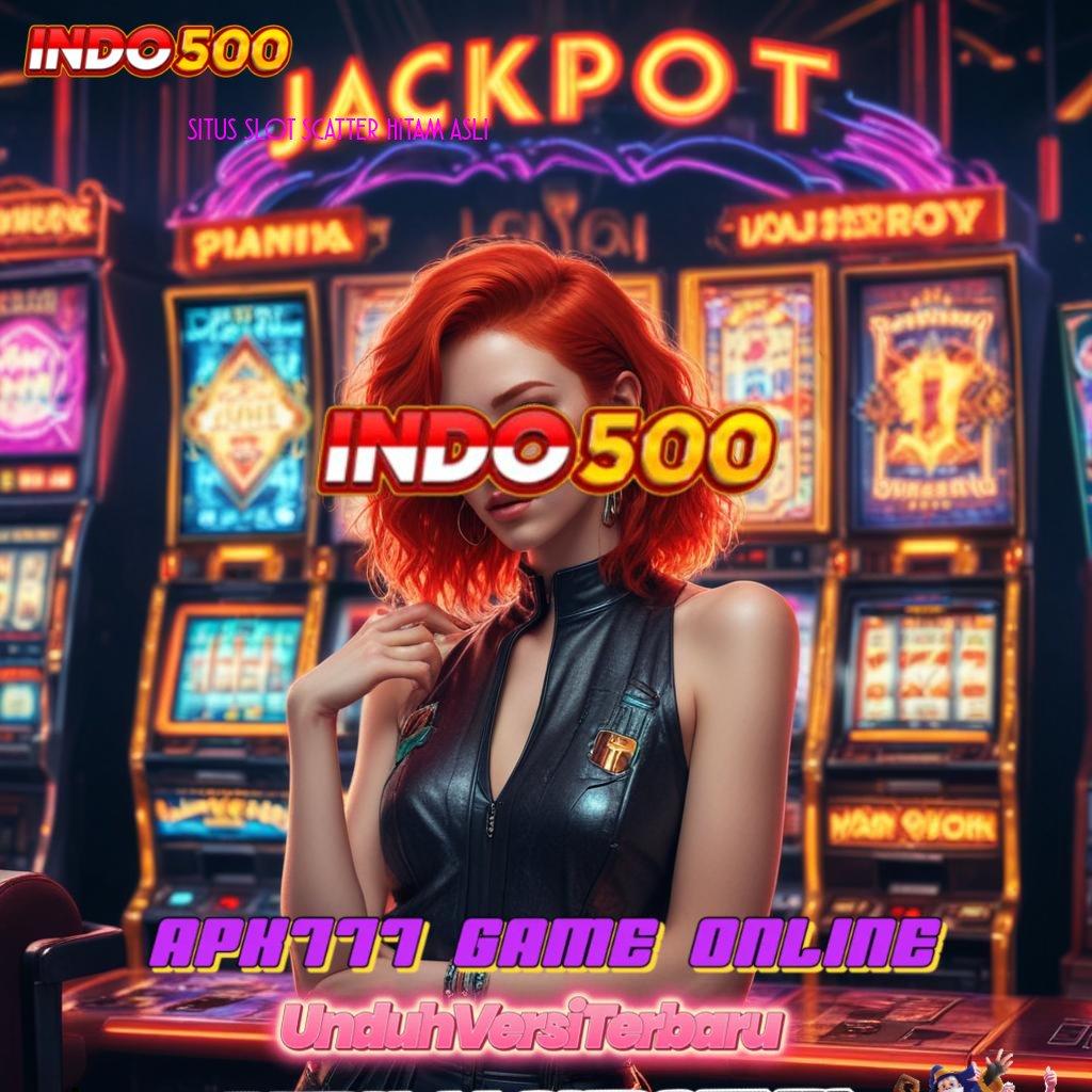 SITUS SLOT SCATTER HITAM ASLI Mega Dinamis RTP Scatter Besar