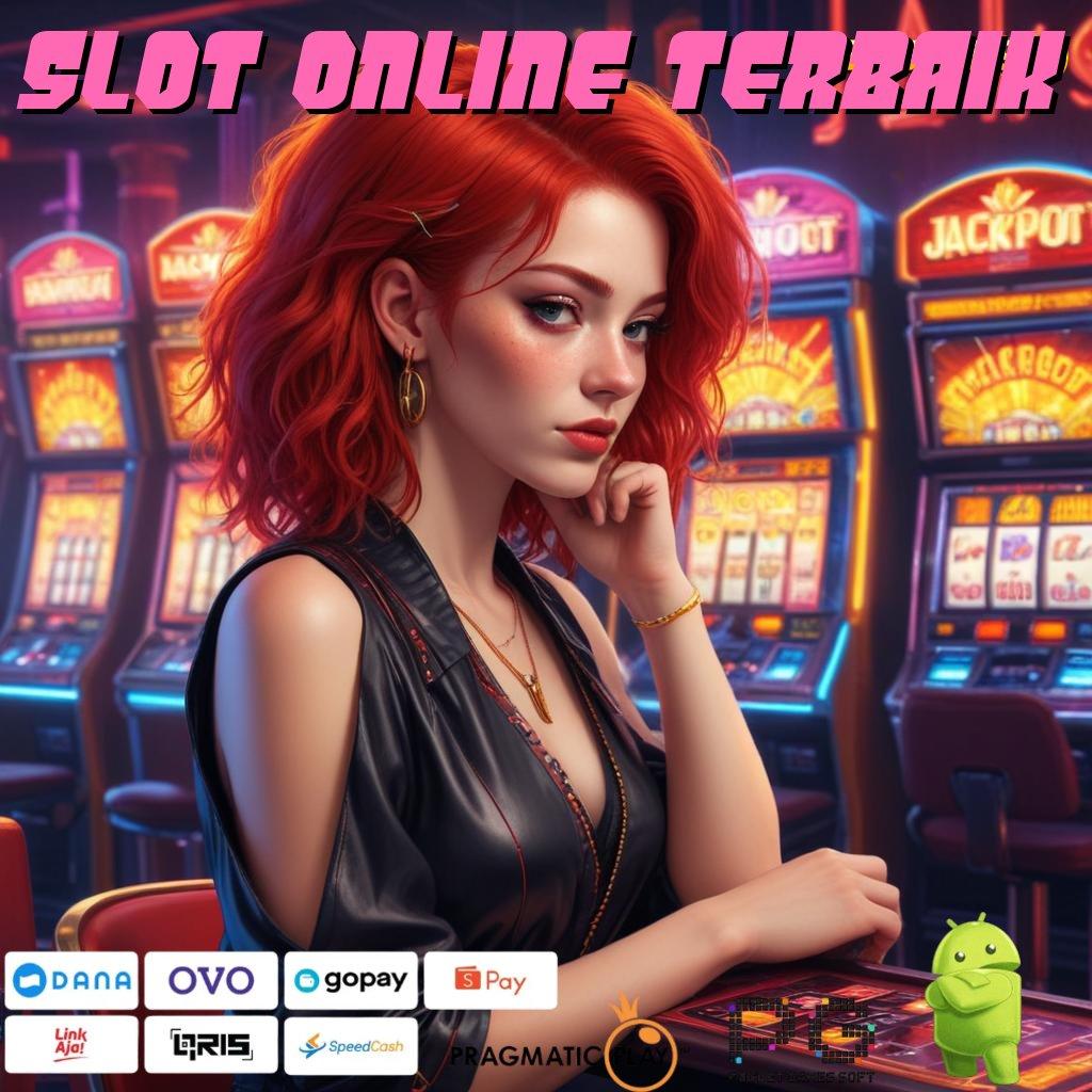 SLOT ONLINE TERBAIK : Pembaruan APK Bonus Harian Sistem Kerja