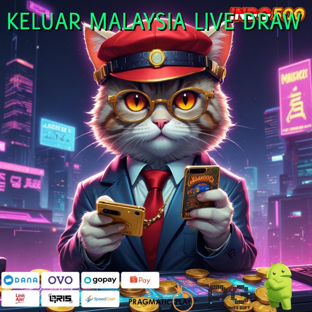 KELUAR MALAYSIA LIVE DRAW → Tanpa Aturan Rigid Tinggi Event Dp