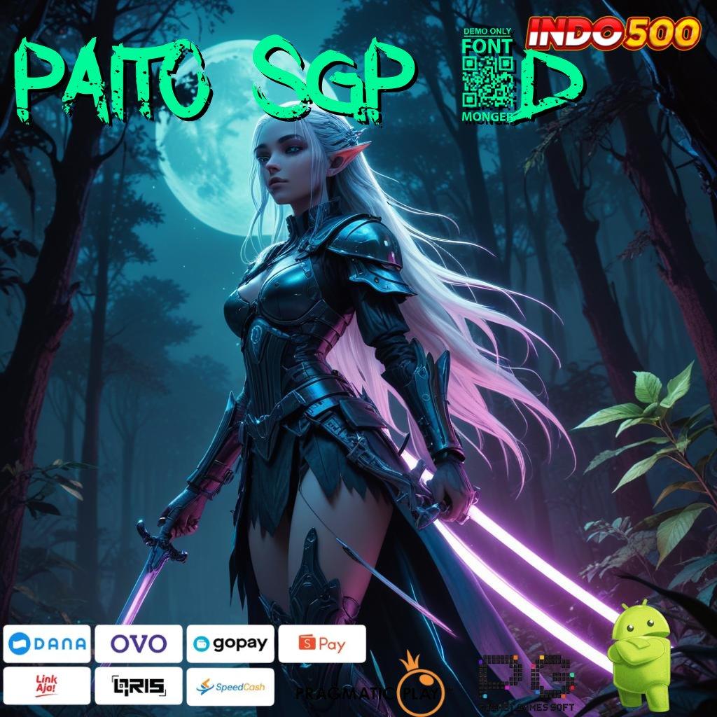 PAITO SGP 4D Aplikasi Slot Versi Terbaru