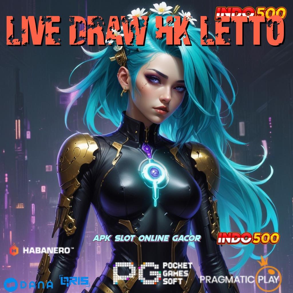 LIVE DRAW HK LETTO → Bonus Besar APK Android iOS Struktur Operasional