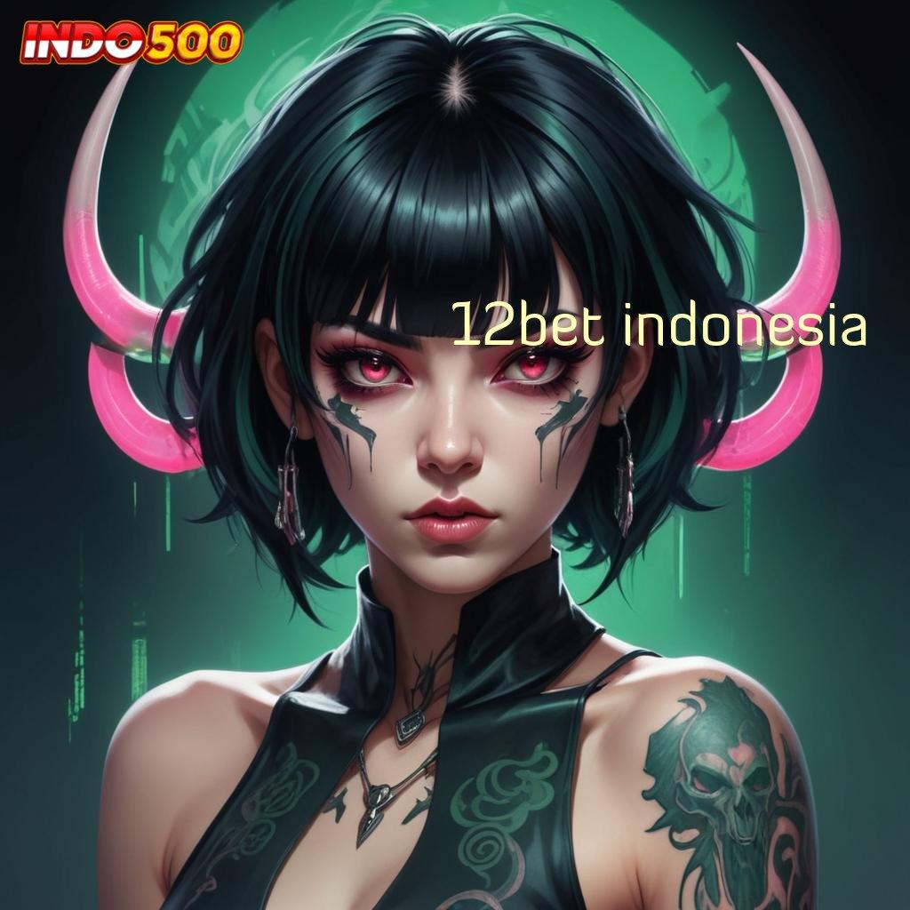 12BET INDONESIA 🚀 dominasi sukses sangat besar