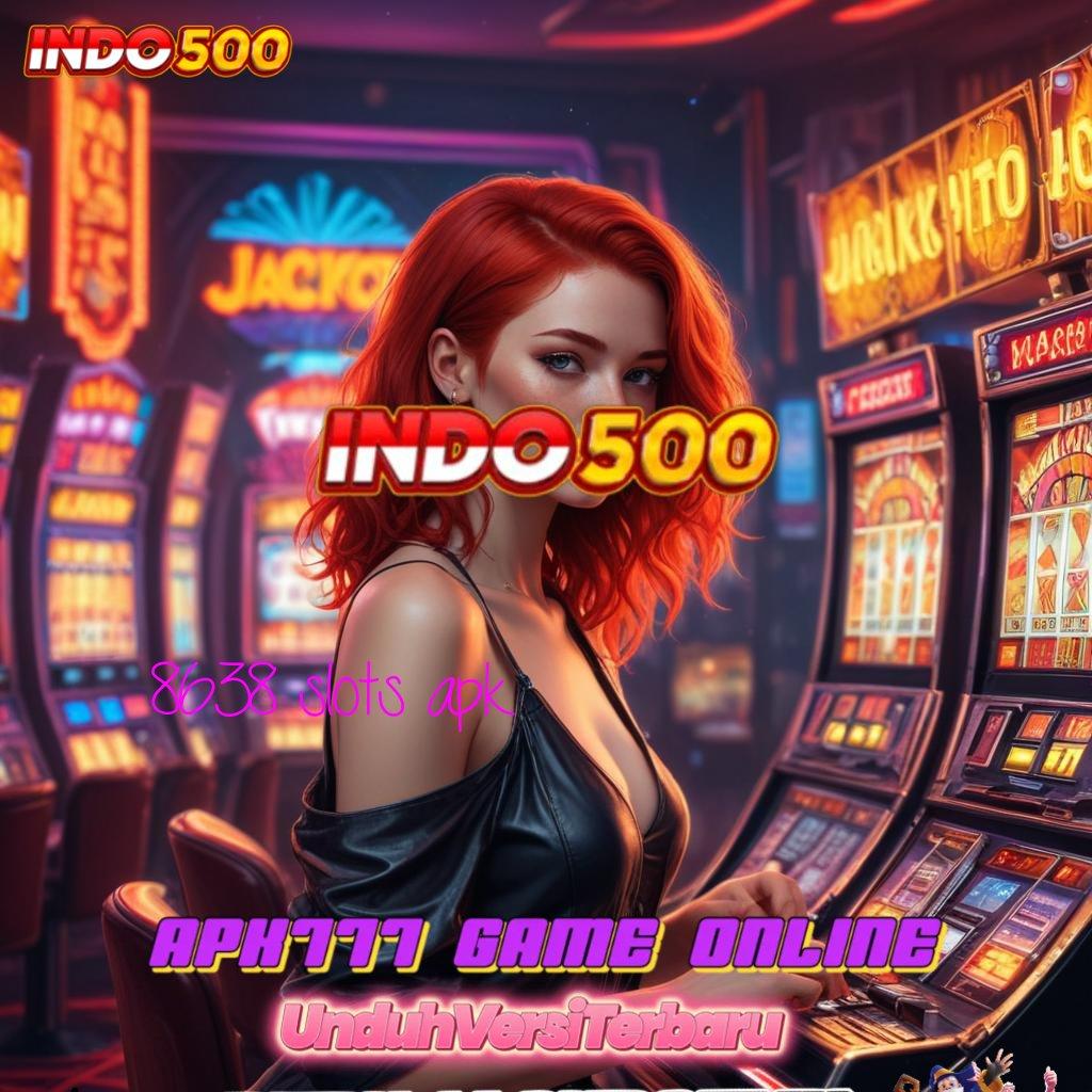 8638 SLOTS APK ➤ Server Scatter Dengan Link Akun Demo Baru