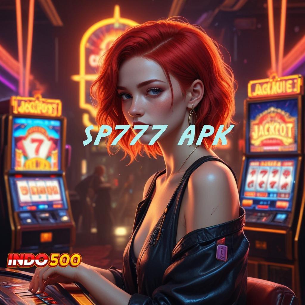 SP777 APK ↦ depo pulsa langsung jackpot modal minim