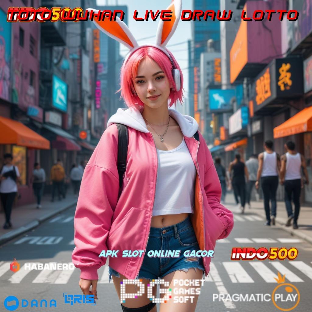 TOTO WUHAN LIVE DRAW LOTTO ≫ Pelabuhan Bonus Mesin Sultan Langsung Kaya