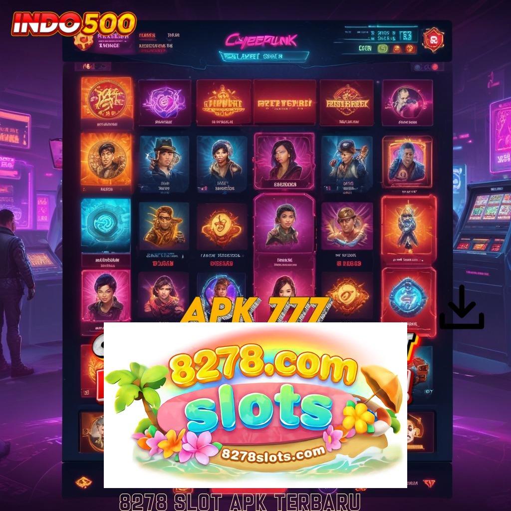 8278 SLOT APK TERBARU Spin Langsung Dengan Bonus Terbesar Untuk Pemula