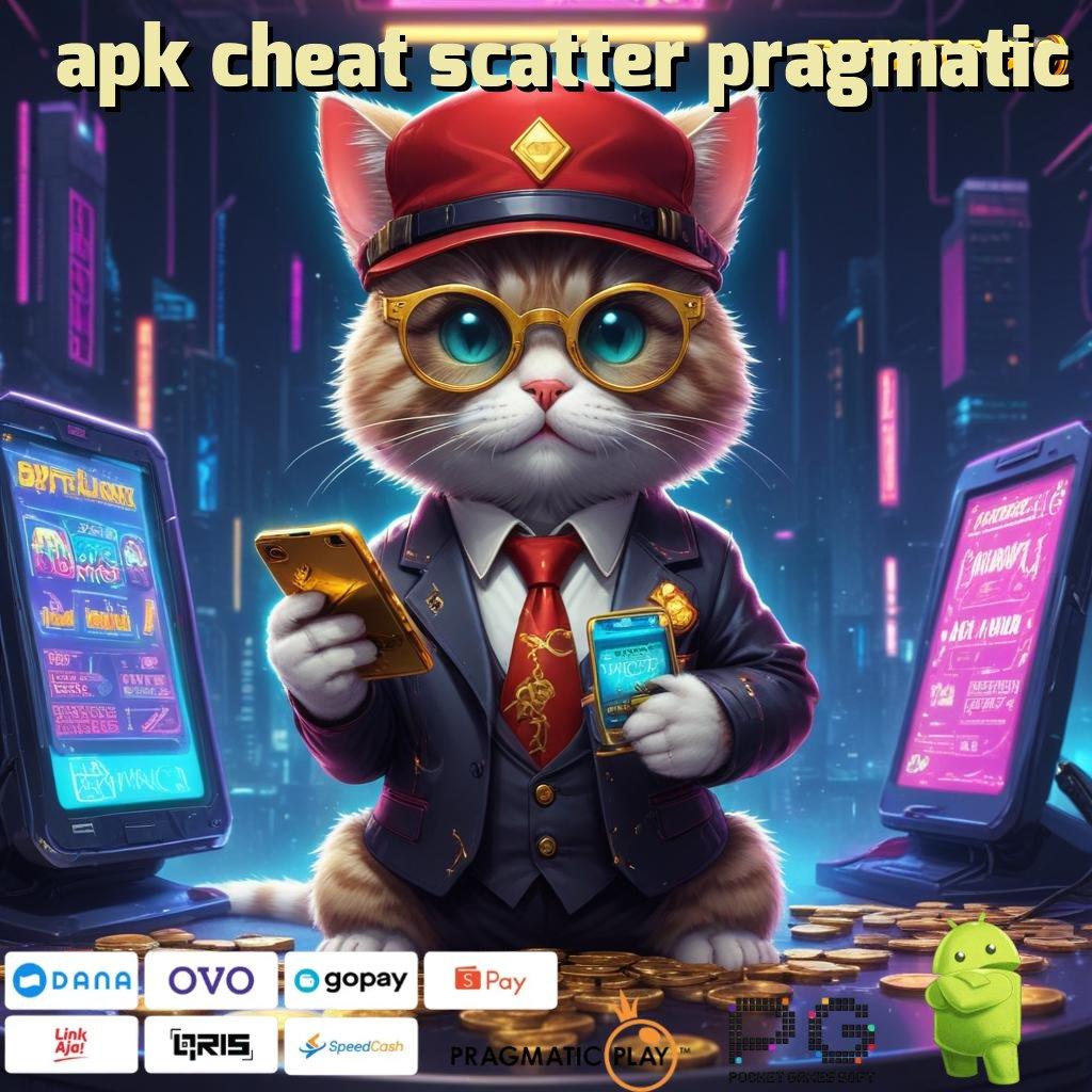 APK CHEAT SCATTER PRAGMATIC > spin beruntung tanpa tunggu waktu