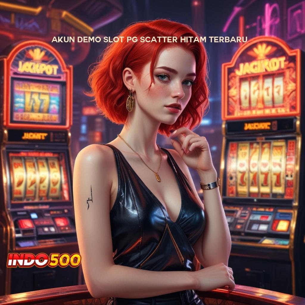 AKUN DEMO SLOT PG SCATTER HITAM TERBARU tidak ada kekalahan mudah maxwin promo