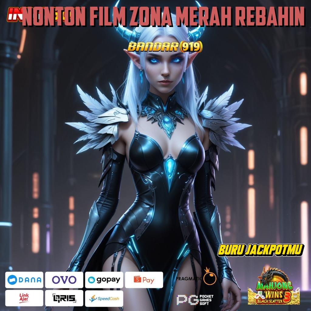 NONTON FILM ZONA MERAH REBAHIN 🚀 langsung sultan kompatibel output prestasi