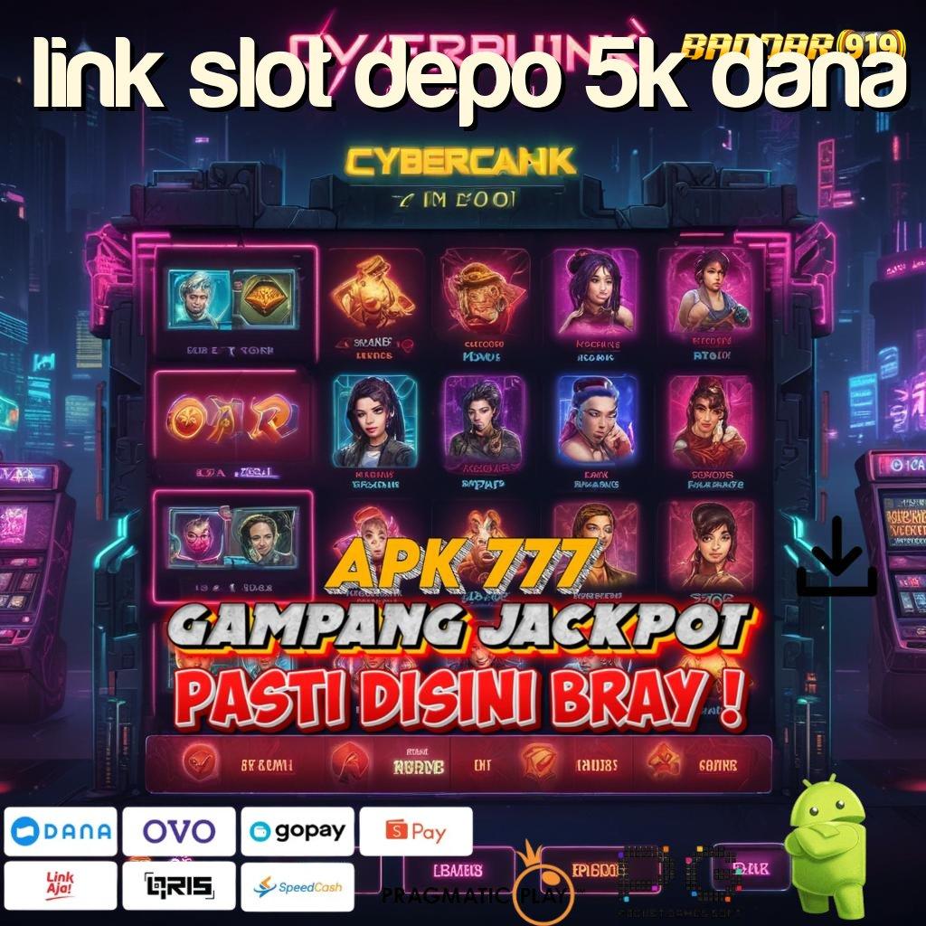 LINK SLOT DEPO 5K DANA | Auto Kemenangannya Permainan Yang Sesuai (Versi New)