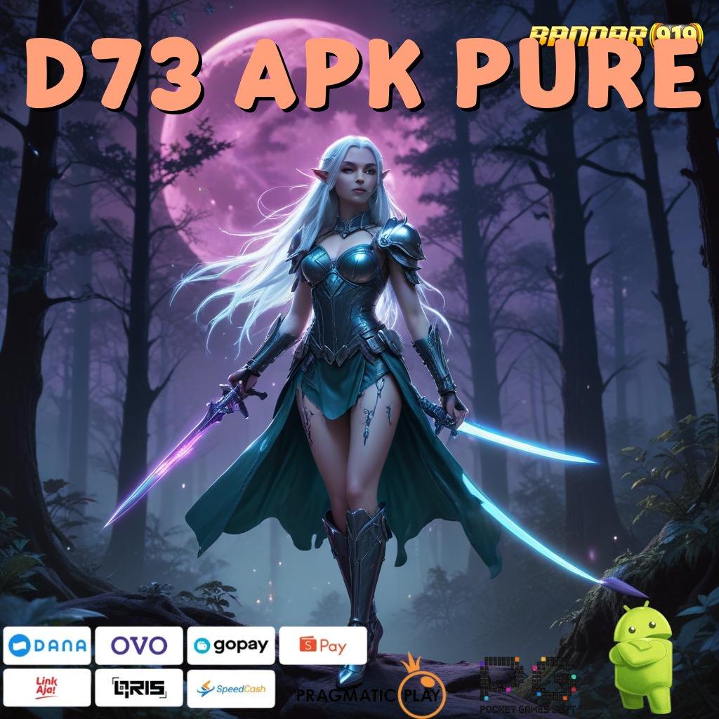 D73 APK PURE > permainan lengkap dalam jalur cepat menuju cuan maksimal