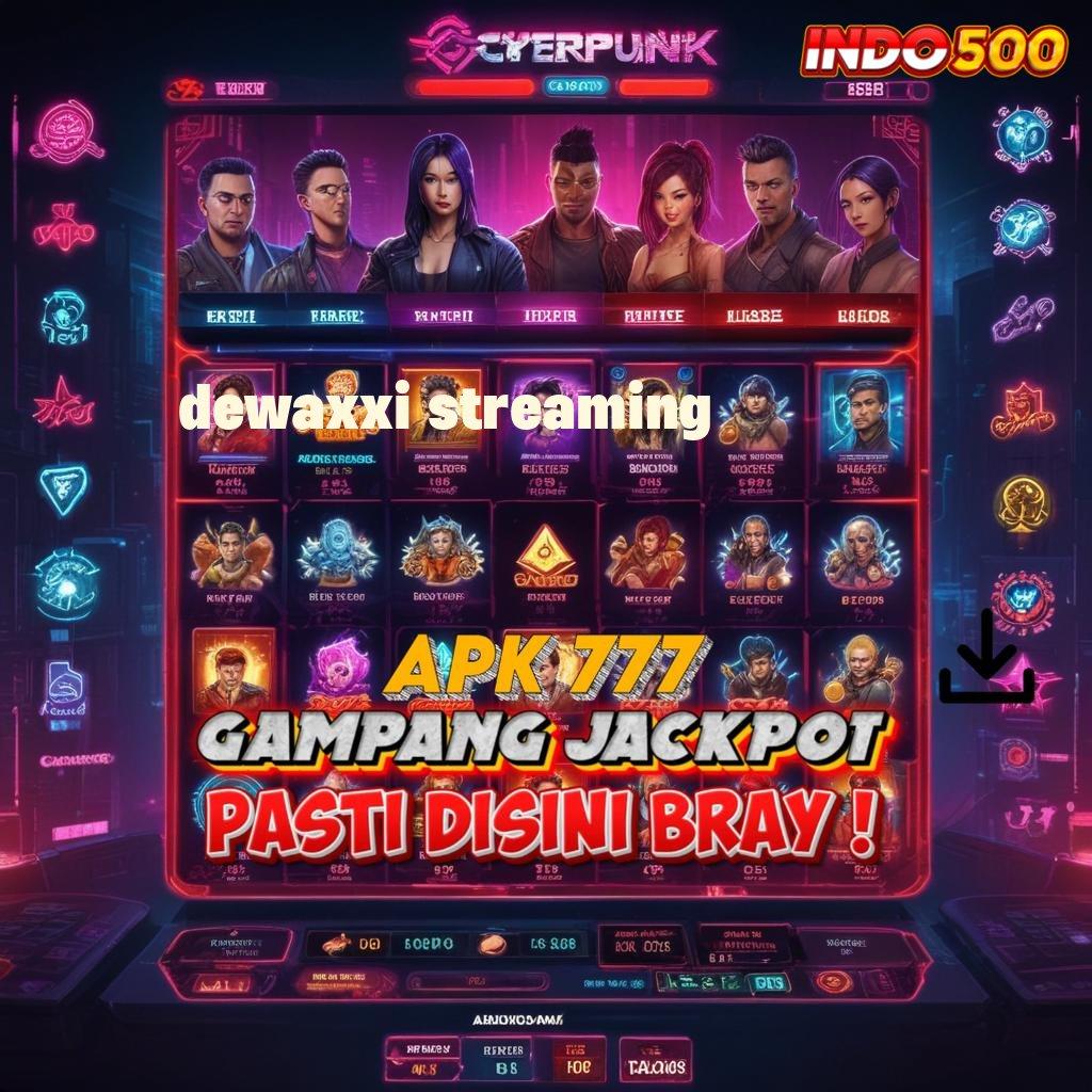 DEWAXXI STREAMING ✅ Slot Baru RTP Tinggi Kejutan di Setiap Spin!