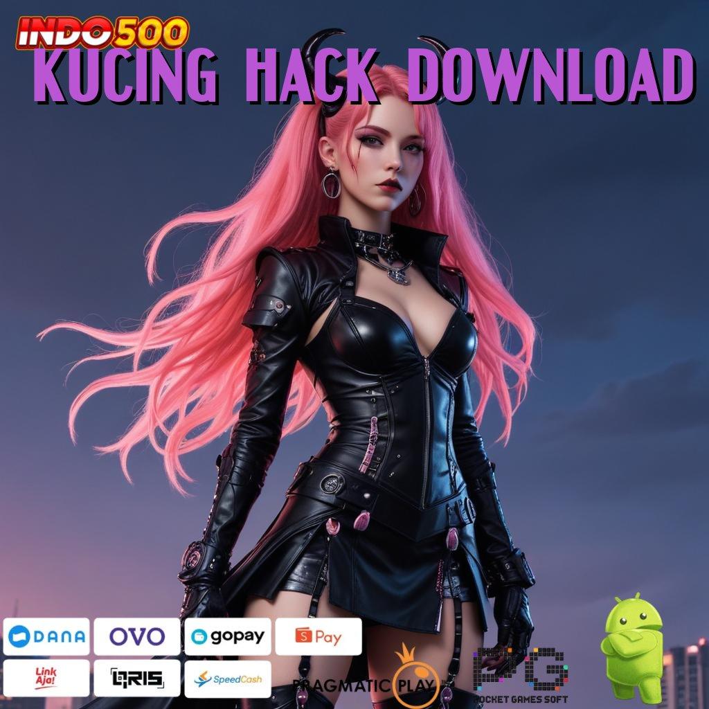 KUCING HACK DOWNLOAD kembangkan potensi diri