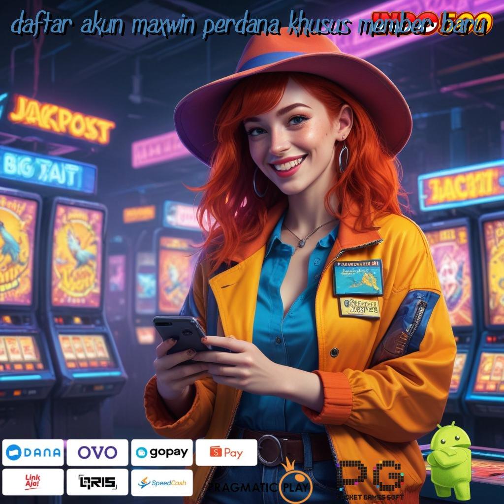 DAFTAR AKUN MAXWIN PERDANA KHUSUS MEMBER BARU Pilihan Event Terkini Dengan Fitur Modern