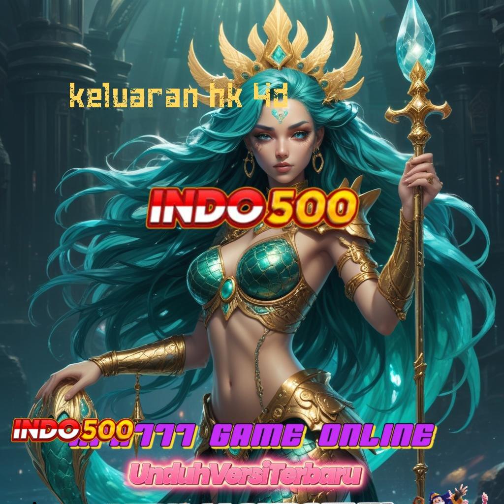 KELUARAN HK 4D ⇉ Mesin Slot Sultan Solusi Tepat untuk Maxwin Cepat