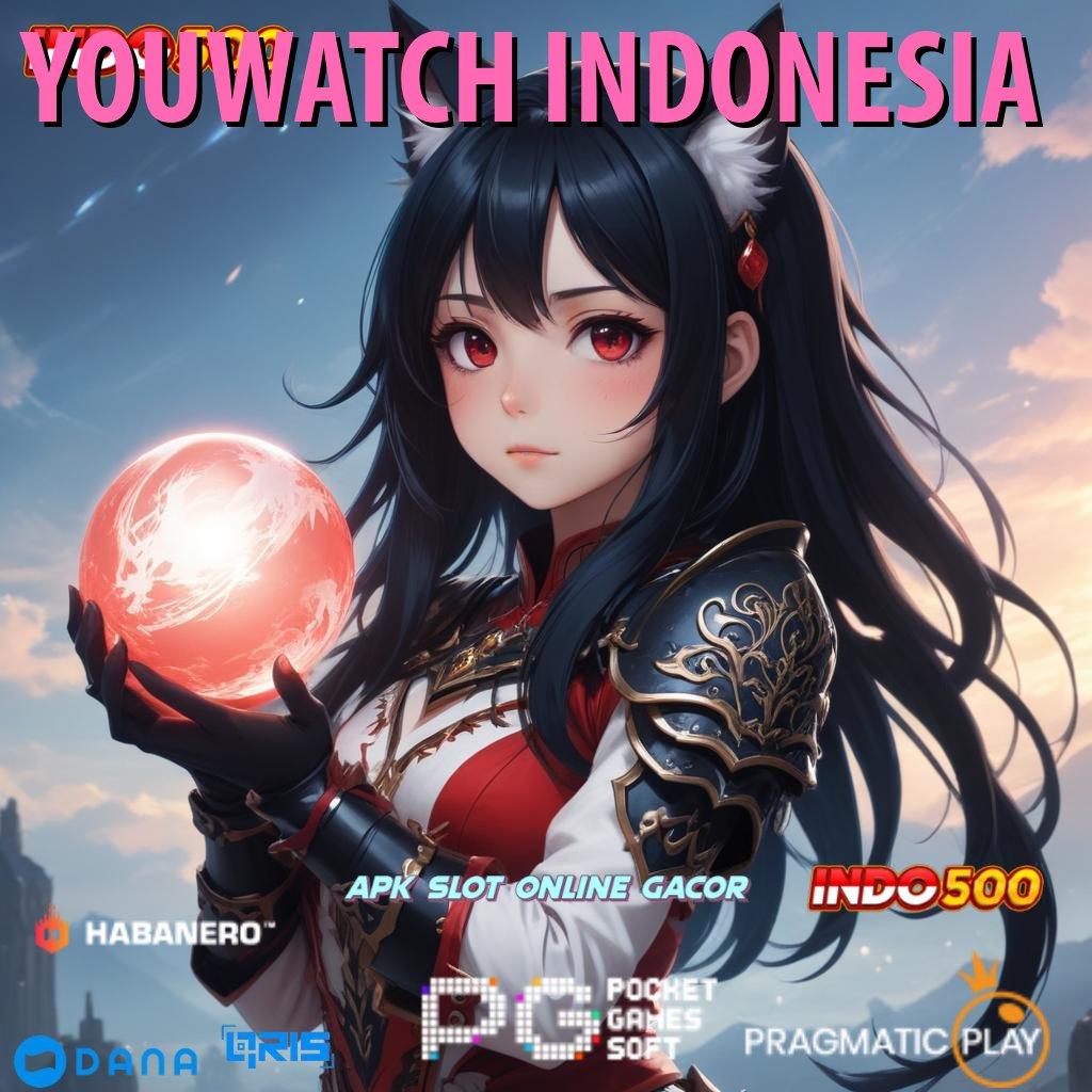 YOUWATCH INDONESIA 🚀 spin gacor dengan rasio tertinggi