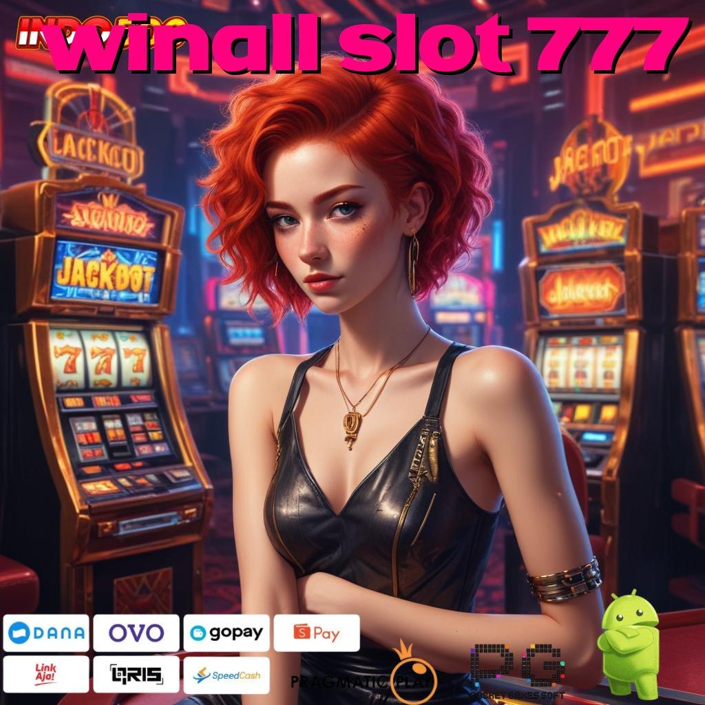 WINALL SLOT 777 APK Event Bonus Versi Terbaru Tempat