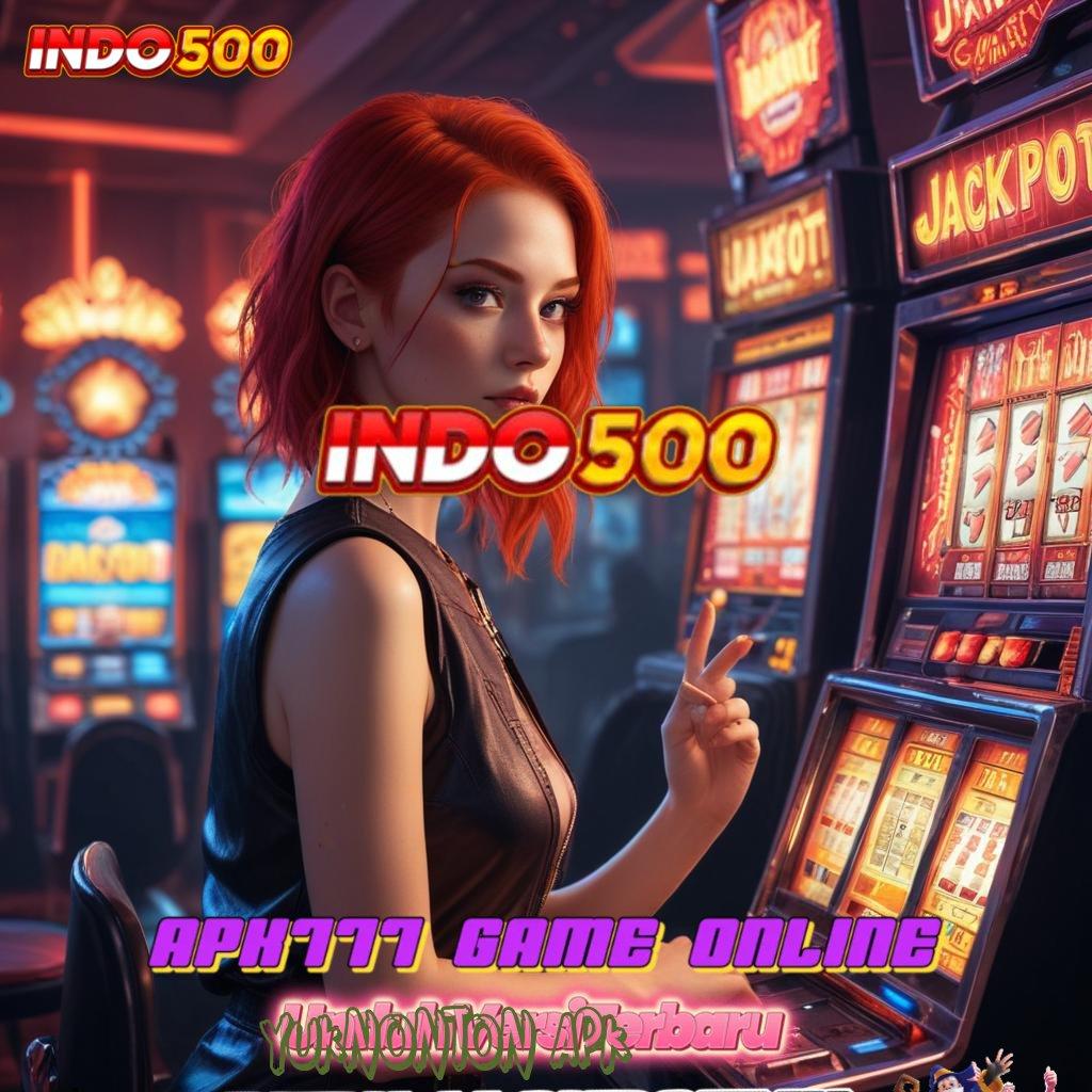 YUKNONTON APK ⇉ Deposit Bri 25000 Aplikasi Slot Online Berbasis Uang Asli