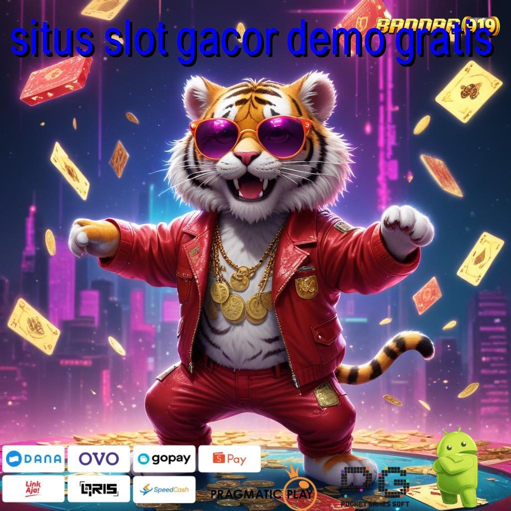 SITUS SLOT GACOR DEMO GRATIS , tepat guna juara spesial mudah metode cepat