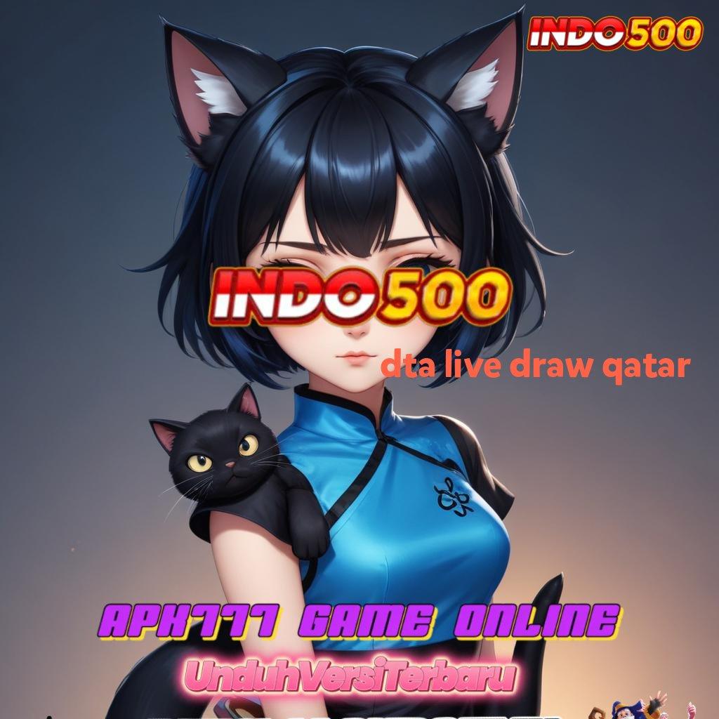 DTA LIVE DRAW QATAR | Rumah Besar Mesin Hoki Langsung Maxwin