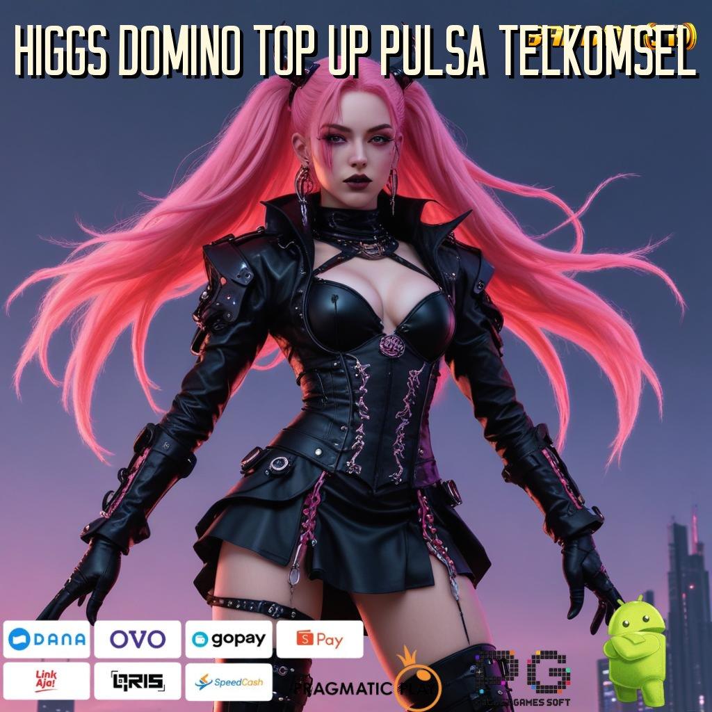 HIGGS DOMINO TOP UP PULSA TELKOMSEL @ Pembaruan APK Event Bonus Gratis Medium